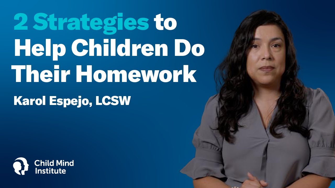 2 Strategies to Help Children Do Their Homework | Child Mind Institute